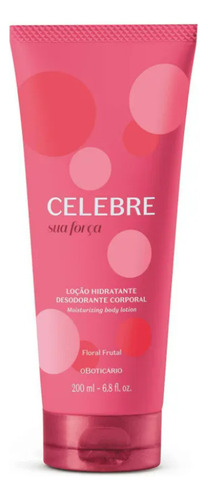 Loção Hidratante Corporal Feminina Celebre Sua Força 200ml