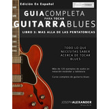 Libro : Guia Completa Para Tocar Guitarra Blues: Mas Alla...