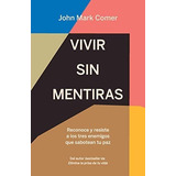 Libro Vivir Sin Mentiras - John Mark Comer