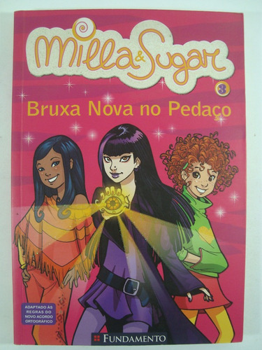 Milla E Sugar 3 - Bruxa Nova No Pedaço - Prunella Bat D0t