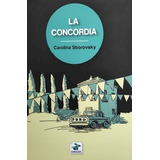 La Concordia, De Carolina Sborovsky. Editorial Editorial Conejos, Tapa Blanda En Español