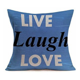 Funda Cojín Inspiracional Live Laugh Love, Azul.