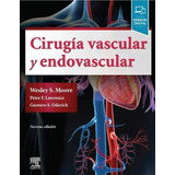 Moore. Cirugía Vascular Y Endovascular Original