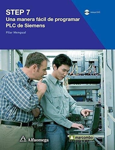 Step 7 - Una Manera Fácil De Programar Plc De Siemens, De Mengual, Pilar. Editorial Alfaomega Grupo Editor Argentino En Español