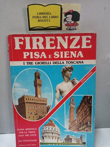 Florencia Pisa Y Siena - Italiano - Guía Turística 