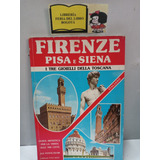 Florencia Pisa Y Siena - Italiano - Guía Turística 