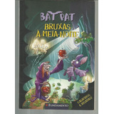 Livro - Bruxas À Meia Noite - Bat Pat