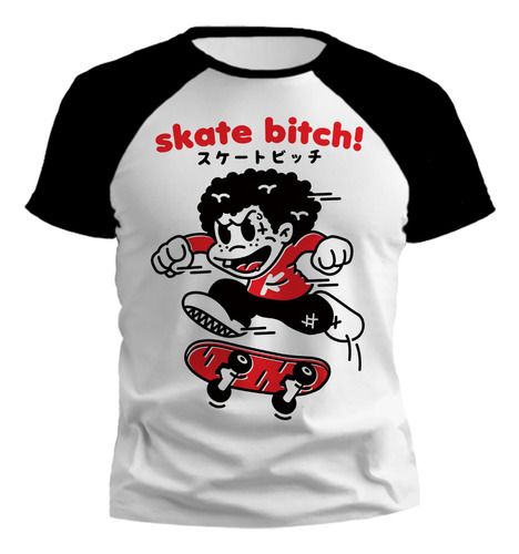 Remera Skate Bitch! Dibujo Japon Ranglan