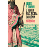 O Homem Mais Rico Da Babilônia: Com Prefácio De Thiago Nigro, De Clason, George S.. Casa Dos Livros Editora Ltda, Capa Mole Em Português, 2021