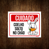 Placa Sinalização - Cuidado Coelho Solto No Chão 18x23