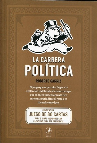 Carrera Politica, La - Roberto  Garriz