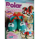 Polar Zapatitos, Revista, Ed.facilisimas C/ Moldes Y Regalo