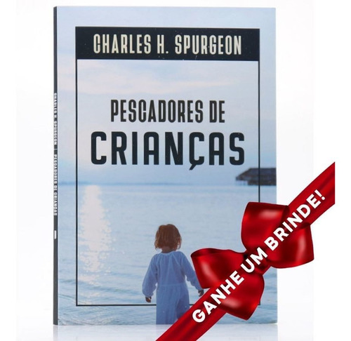 Livro Pescadores De Crianças Charles Spurgeon Cristão