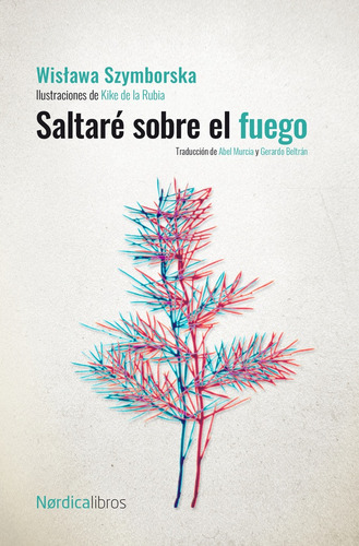 Saltaré Sobre El Fuego, De Wislawa Szymborska. Editorial Nordica, Tapa Dura, Edición 1 En Español