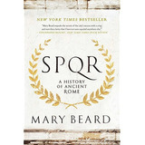 Spqr : A History Of Ancient Rome, De Professor Mary Beard. Editorial Profile Books Ltd, Tapa Blanda En Inglés, 2016