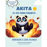 Libro: Akita - El Oso Panda Dinamita- (spanish Edition)