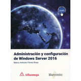 Libro: Administración Y Configuración De Windows Server 2016