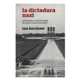 La Dictadura Nazi -  Ian Kershaw