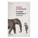 Cuentos Completos 1 - Cortazar - 1945-1966 - Cortazar, Julio