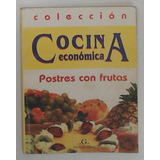 Cocina Economica - Postres Con Frutas  - Aa.vv