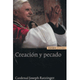 Creacion Y Pecado 2ªed - Ratzinger,cardenal Joseph