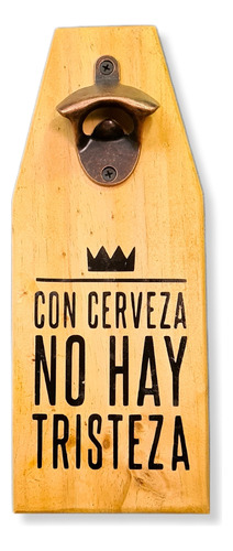 Destapador De Botellas Artesanal Con Frases Nati Wood 