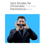Libro Jazz Etudes For Chromatic Harmonica : + Audio Examp...