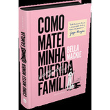 Livro Como Matei Minha Querida Família