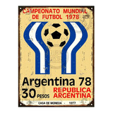 Cartel De Chapa Vintage Retro Mundial 78 Argentina L321