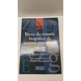 Breve Diccionario Biografico De Autores Argentinos - Castro