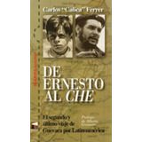 Libro De Ernesto Al Che  - Ferrer, Carlo C