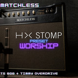 Preset Worship Hx Stomp (matchless + Ts 808 + Timmy + Ir)
