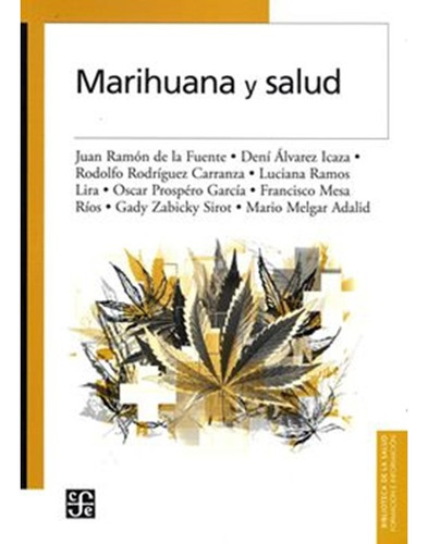 Marihuana Y Salud - Juan Ramón De La Fuente - V/a - Fce