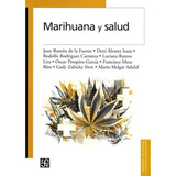 Marihuana Y Salud - Juan Ramón De La Fuente - V/a - Fce