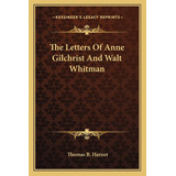 Libro:  The Letters Of Anne Gilchrist And Walt Whitman