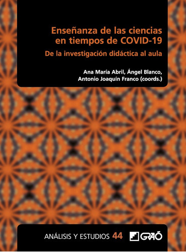 Enseñanza De Las Ciencias En Tiempos De Covid-19, De Carlos De Pro Chereguini Y Otros. Editorial Graó, Tapa Blanda En Español, 2021