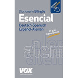 Diccionario Bilingue Esencial Deutsch - Spanisch / Español -