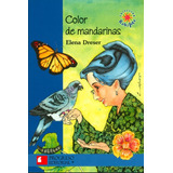 Color De Mandarinas, De Elena Dreser. Editorial Promolibro, Tapa Blanda, Edición 2011 En Español