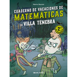 Villa Ténebra. Cuaderno De Vacaciones De Matemáticas. 2.º D