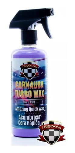  Carnauba Turbo Wax Ternnova 500 Ml Cera Liquida Rápida 