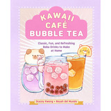 Libro: Kawaii Café Bubble Tea: Classic, Fun, And Refreshing