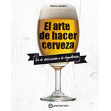 Arte De Hacer Cerveza, El - Aubert, Guirec