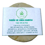 Sabão De Cinza Babosa(sabonete Medicinal) 100% Natural.