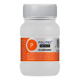 Sellador Barniz Politec 100ml