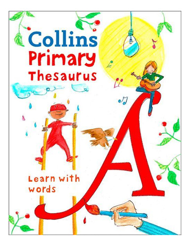 Collins Primary Thesaurus - Age 7+ **n/e