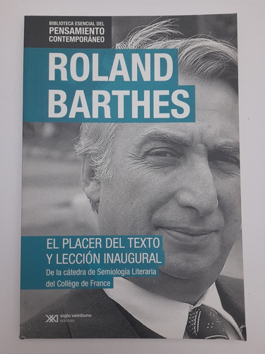 El Placer Del Texto Y Leccion Inaugural. Roland Barthes