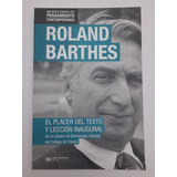 El Placer Del Texto Y Leccion Inaugural. Roland Barthes