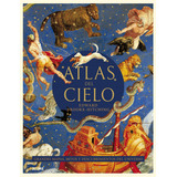 Atlas Del Cielo. Grandes Mapas, Mitos Y Descubrimientos Del Universo, De Edward Brooke Hitching. Editorial Blume, Tapa Dura En Español