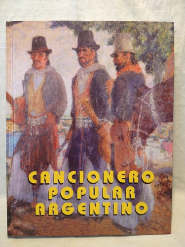 Cancionero Popular Argentino - Centro Ed. Cultura Argentina