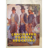 Cancionero Popular Argentino - Centro Ed. Cultura Argentina